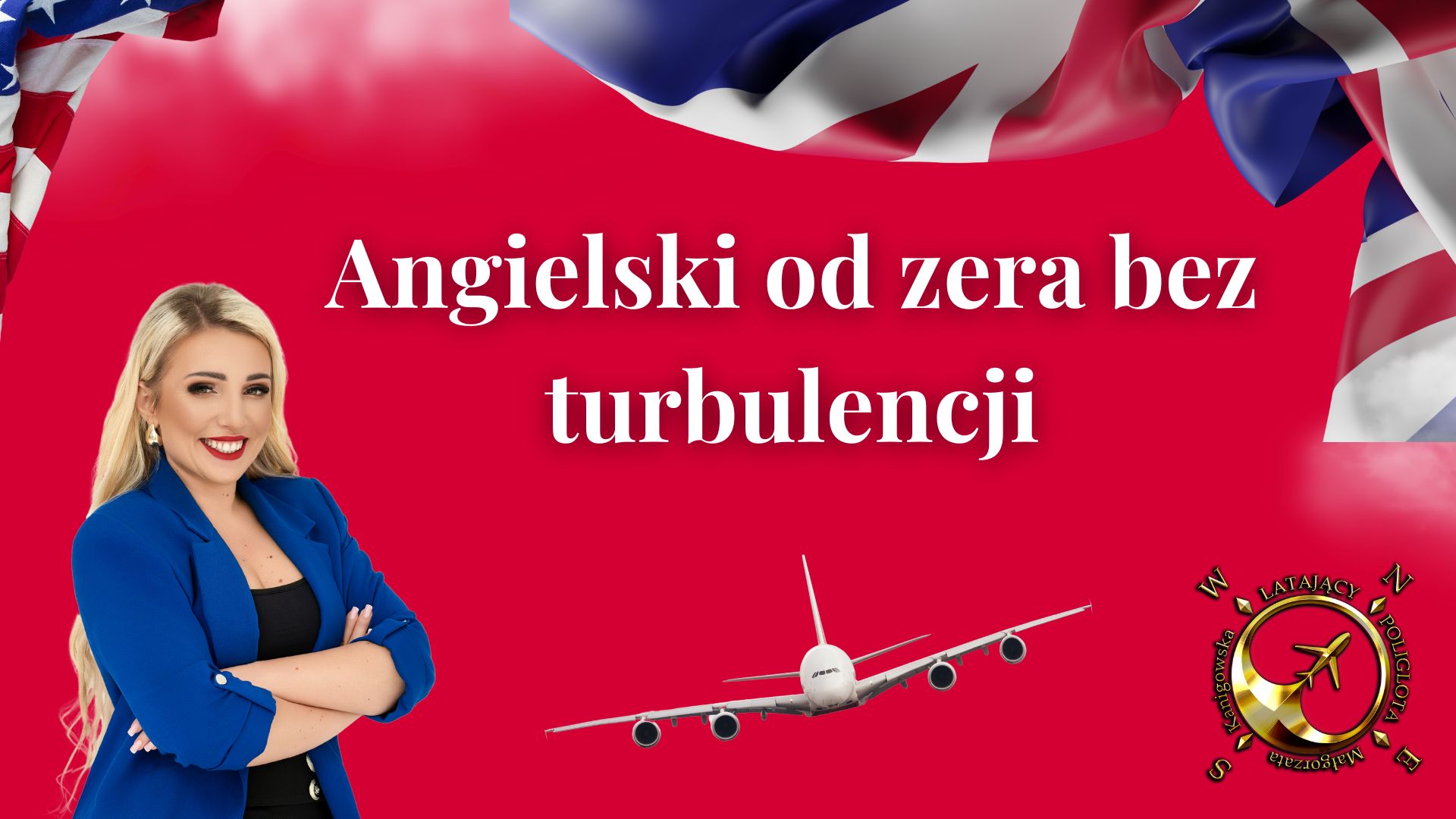 Angielski od zera bez turbulencji!