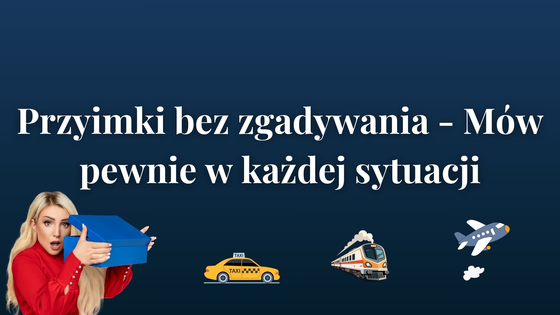 Przyimki bez zgadywania - Mów pewnie w każdej sytuacji